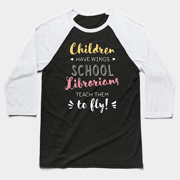 School Librarian Gifts - Beautiful Wings Quote Baseball T-Shirt by BetterManufaktur